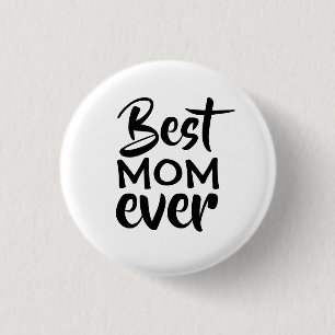 Best Mum Ever 3 Cm Round Badge