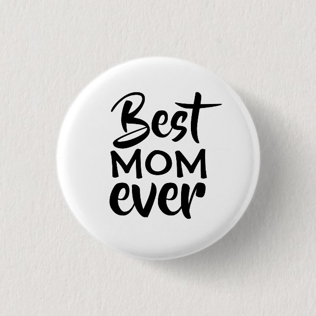 Best Mum Ever 3 Cm Round Badge (Front)