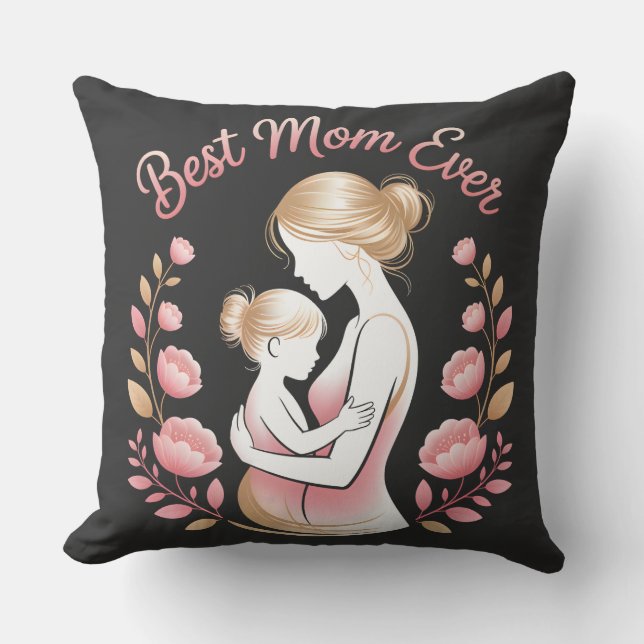 "Best Mum Ever" – A Tribute to Mum Cushion (Front)