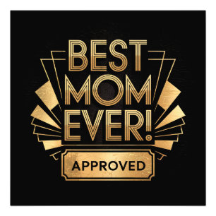 Best Mum Ever, Approved - Golden Text Design Photo Print