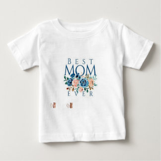 Best Mum Ever  Baby T-Shirt