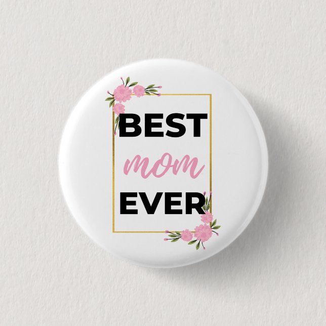 Best Mum Ever black 3 Cm Round Badge (Front)