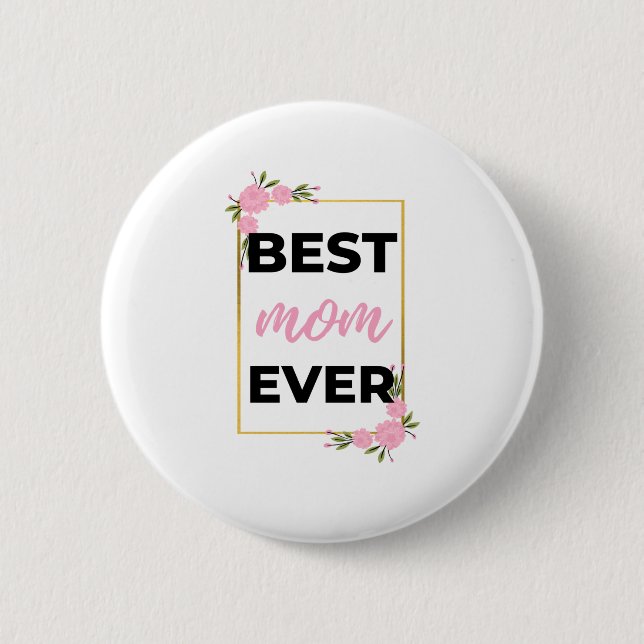 Best Mum Ever black 6 Cm Round Badge (Front)