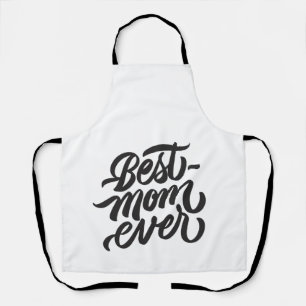 Best Mum Ever Black and White Script Typography Apron