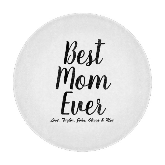 Best Mum Ever black & white custom script text Cutting Board (Front)