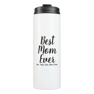 Best Mum Ever black white custom script text quote Thermal Tumbler