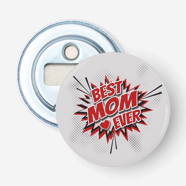 Best Mum Ever Bottle Opener (Front)