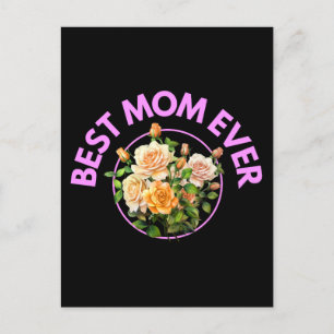 Best Mum Ever Bouquet Roses Mothers Day Gifts Postcard