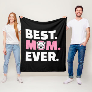 Best Mum Ever Bulldog   Gift For Dog Lover Fleece Blanket