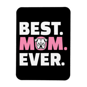 Best Mum Ever Bulldog Gift For Dog Lover Magnet