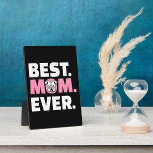 Best Mum Ever Bulldog Gift For Dog Lover Plaque