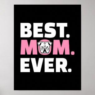 Best Mum Ever Bulldog Gift For Dog Lover Poster
