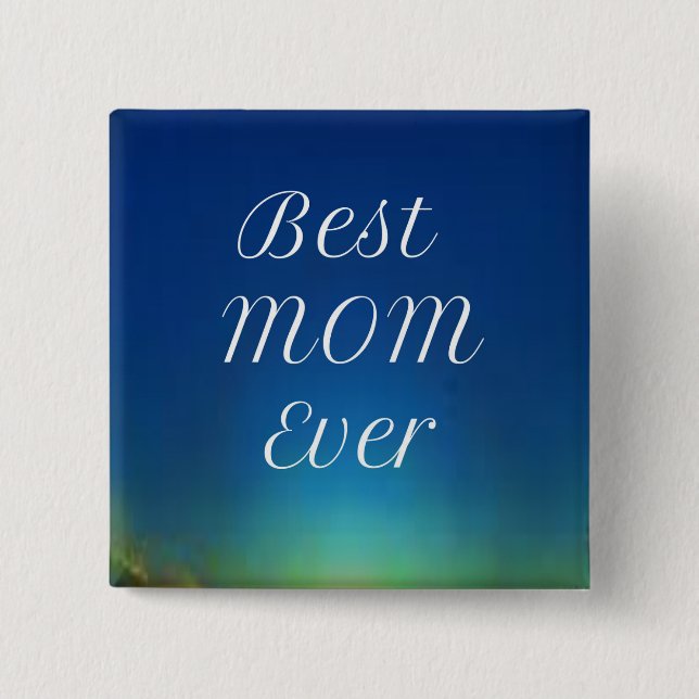 Best Mum Ever button (Front)