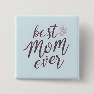 Best Mum Ever - Calligraphy on Sky Blue 15 Cm Square Badge