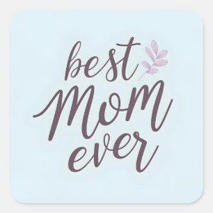 Best Mum Ever - Calligraphy on Sky Blue Square Sticker