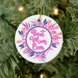 Best Mum Ever Ceramic Ornament