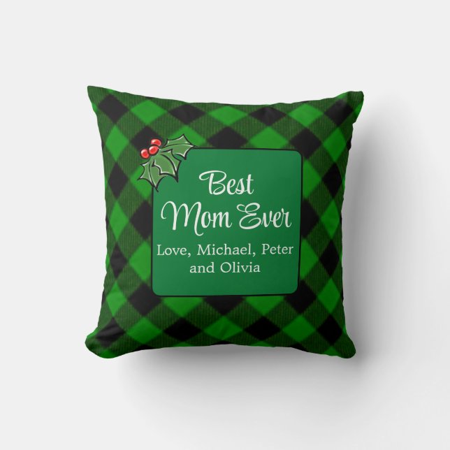 Best Mum ever Christmas classic green Plaid Holly  Cushion (Front)
