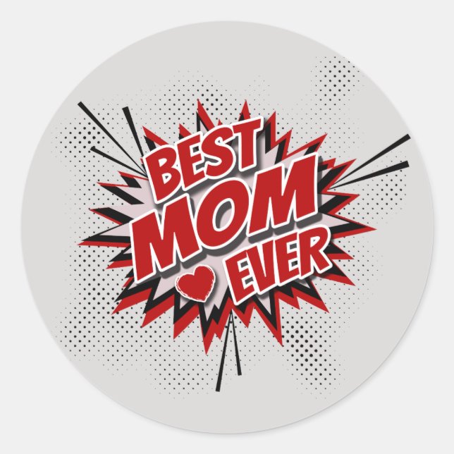 Best Mum Ever Classic Round Sticker (Front)