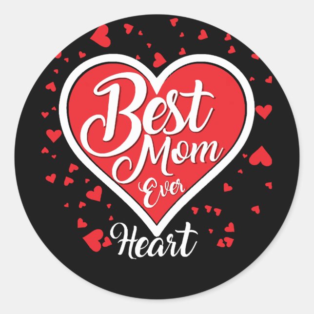 Best Mum Ever  Classic Round Sticker (Front)