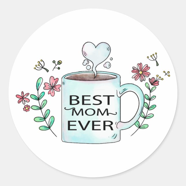 best mum ever classic round sticker (Front)