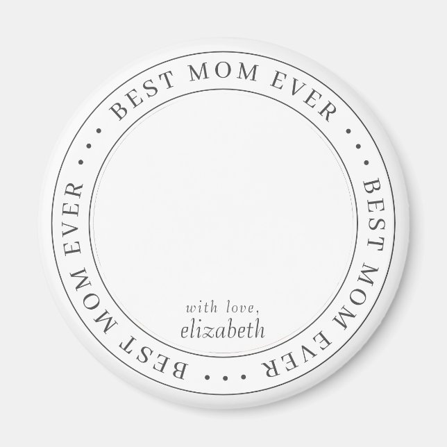 Best Mum Ever Classic Simple Photo Magnet (Front)