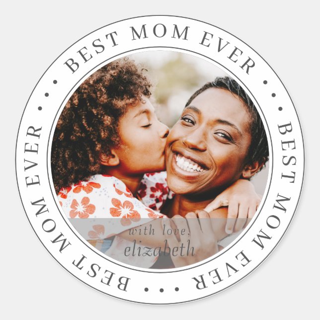 Best Mum Ever Classic Simple Photo Round Sticker (Front)