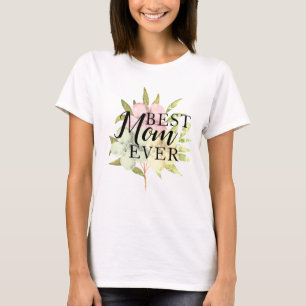 Best Mum Ever Classic Watercolor Flowers T-Shirt