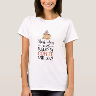 Best Mum Ever Coffee Lover Gift Cute Shirt