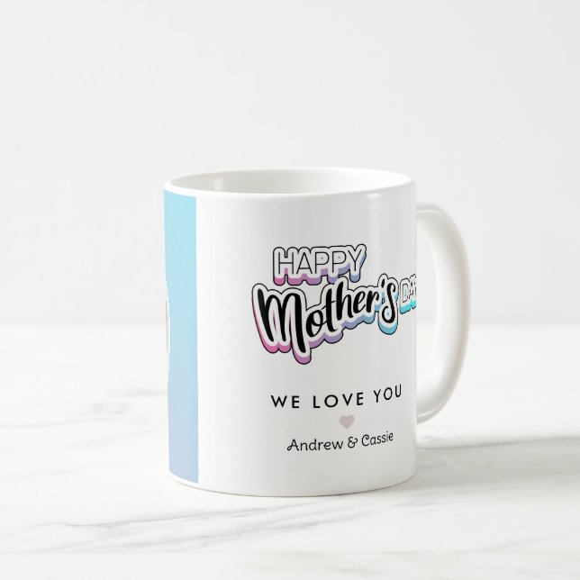 Best mum ever coffee mug (Front Right)