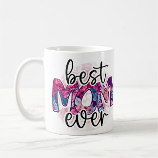 Best Mum Ever Coffee Mug