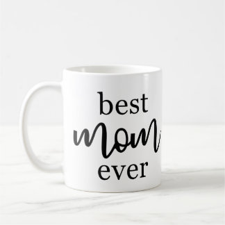 Best Mum Ever Coffee Mug