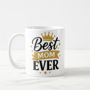 Best Mum ever Coffee Mug