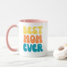 "Best Mum Ever" Coffee Mug