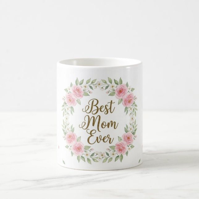 Best Mum Ever Coffee Mug (Center)