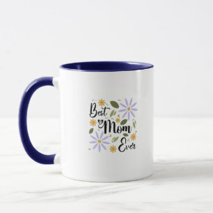 “Best Mum Ever – Coffee Mug Design”