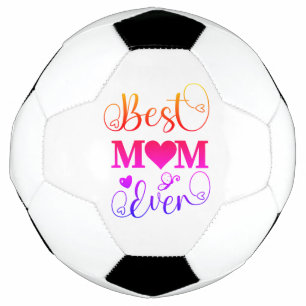 Best Mum Ever Colourful Ombre Typography Script  Soccer Ball
