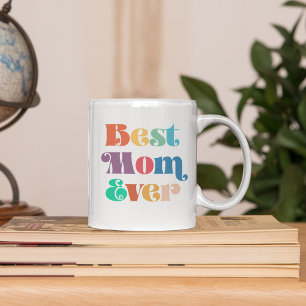 Best mum ever Colourful retro script Mother's day Coffee Mug