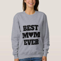Best Mum Ever Cosy Women Sweatshirts