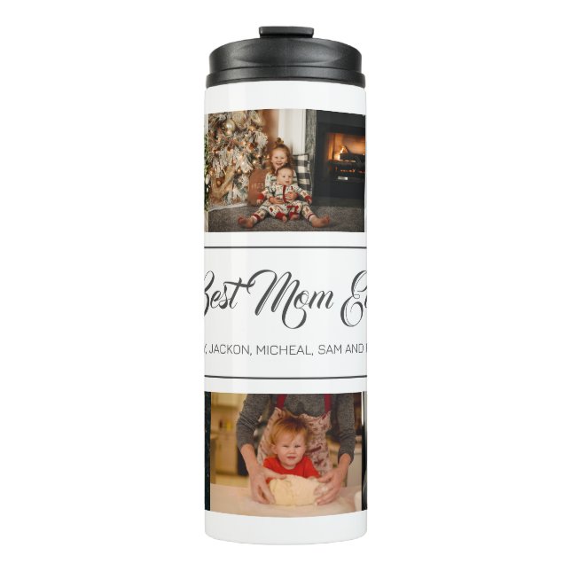 Best Mum Ever Custom 8 Photo Collage Thermal Tumbler (Front)