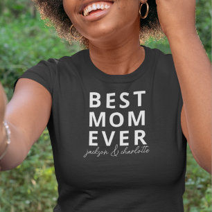 Best Mum Ever Custom Kids Names Mother's Day T-Shirt