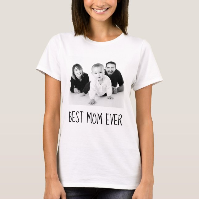 Best Mum Ever, Custom photo Black And White T-Shirt (Front)