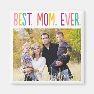 Best Mum Ever Custom Photo Magnet