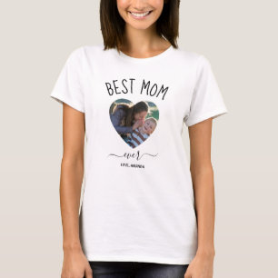 Best Mum Ever, Custom photo Shirt, T-Shirt