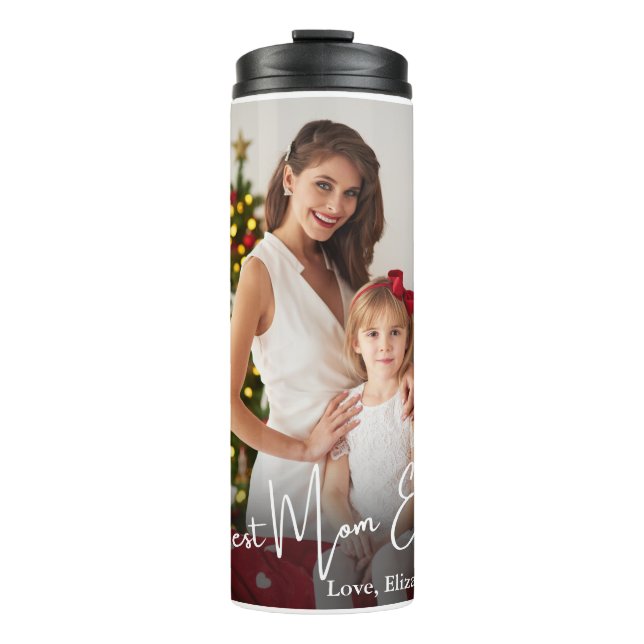 Best Mum Ever Custom Photo Thermal Tumbler (Front)