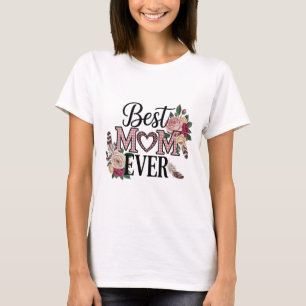 Best Mum Ever Custom Text Women’s T-Shirt Gift