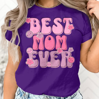 Best Mum Ever - Cute Mother's Day Appreciation  T-Shirt
