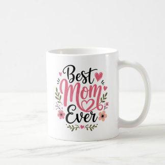 Best Mum Ever Cute Mother's Day Mugs