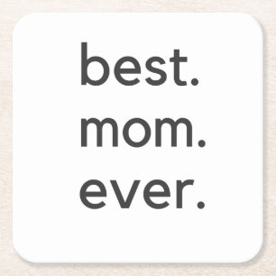 best. mum. ever. dark square paper coaster