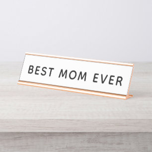 Best Mum Ever Desk Name Plate