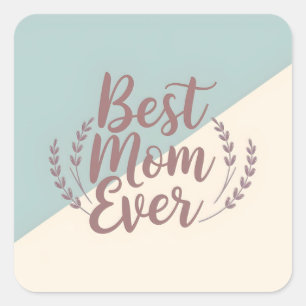 Best Mum Ever - Elegant Mint and Cream Design Square Sticker
